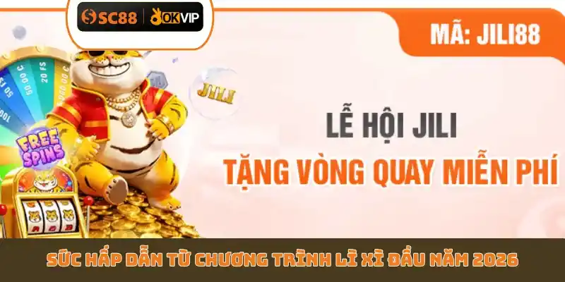 Sức hấp dẫn từ chương trình lì xì đầu năm 2026