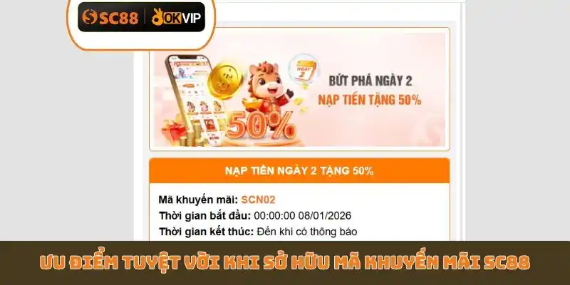 Ưu điểm tuyệt vời khi sở hữu mã khuyến mãi SC88