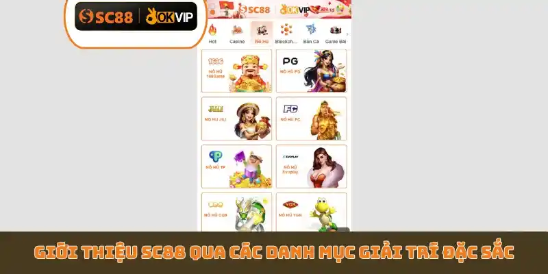 Giới thiệu SC88 qua các danh mục giải trí đặc sắc
